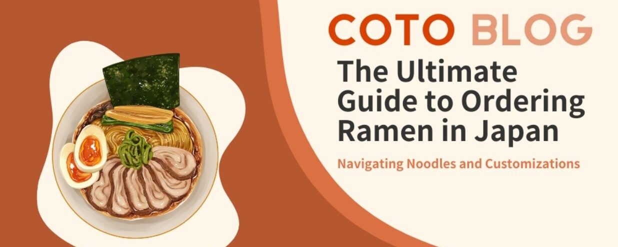 The Ultimate Guide to Ordering Ramen in Japan: Navigating Noodles and Customizations
